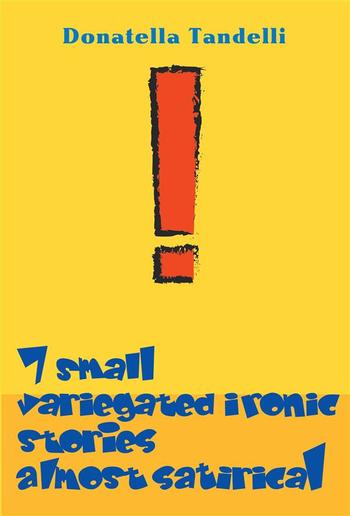 7 small variegated ironic stories almost satirical PDF