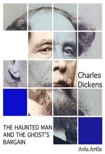 The Haunted Man and the Ghost’s Bargain PDF