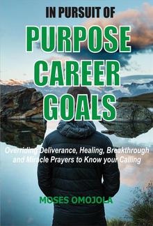 In Pursuit Of Purpose, Career, Goals PDF