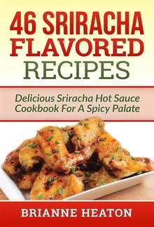 46 Sriracha Flavored Recipes PDF