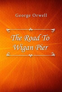 The Road To Wigan Pier PDF