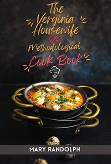 The Virginia Housewife Or Methodological Cook Book PDF