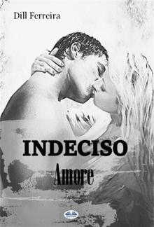 Indeciso Amore PDF