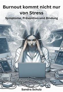 Burnout kommt nicht nur von Stress PDF