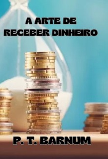 A arte de receber dinheiro (traduzido) PDF