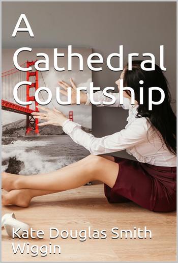 A Cathedral Courtship PDF