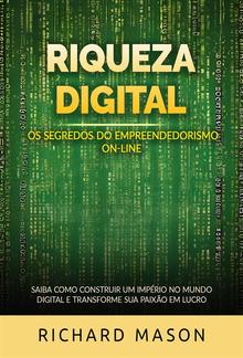 Riqueza digital - Os segredos do empreendedorismo on-line (Traduzido) PDF