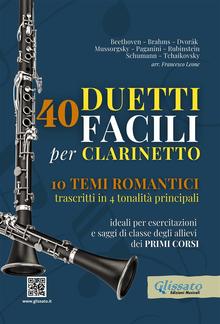 40 Duetti Facili per Clarinetto, ideali per esercitazioni e saggi di classe degli allievi dei primi corsi PDF