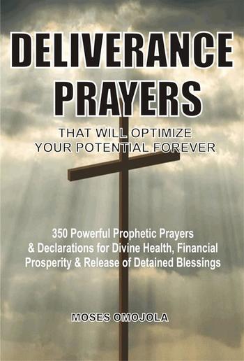 Deliverance Prayers That Will Optimize Your Potential Forever PDF