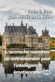 L'Accroche Narrative, Un Entraînement Pour L'Intelligence Émotionnelle PDF