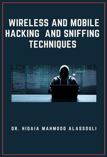 Wireless and Mobile Hacking and Sniffing Techniques PDF