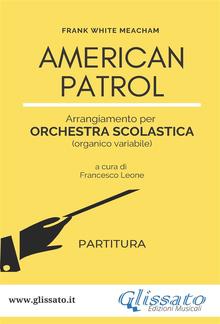 American Patrol - Orchestra scolastica (SMIM) partitura PDF