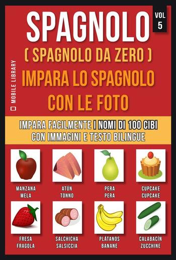 Spagnolo ( Spagnolo da zero ) Impara lo spagnolo con le foto (Vol 5) PDF