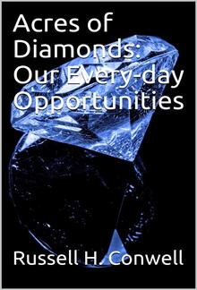 Acres of Diamonds: Our Every-day Opportunities PDF