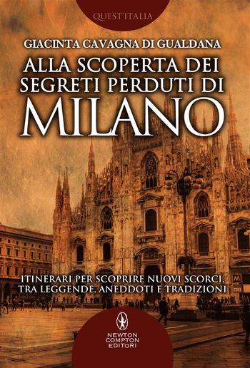 Alla scoperta dei segreti perduti di Milano PDF