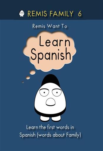 Remis Family 6 - Remis Want to Learn Spanish PDF