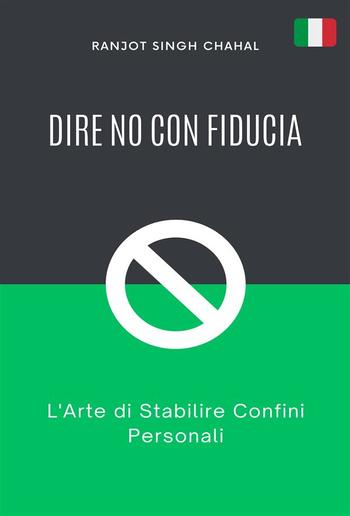 Dire No con Fiducia: L'Arte di Stabilire Confini Personali PDF