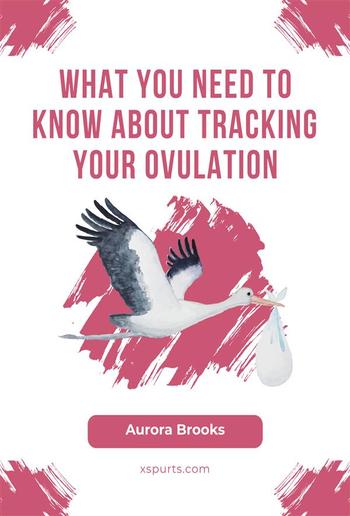 What You Need to Know About Tracking Your Ovulation PDF