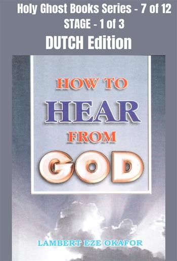 How To Hear From God - DUTCH EDITION PDF