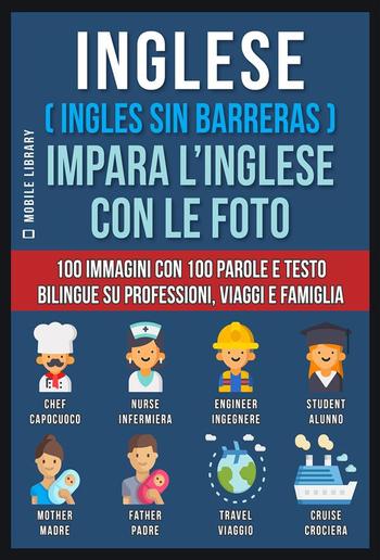 Inglese ( Ingles Sin Barreras ) Impara L’Inglese Con Le Foto (Vol 1) PDF