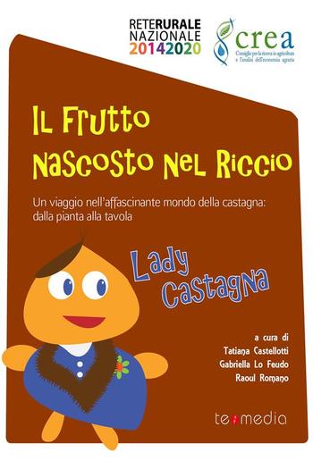 Lady Castagna. Il frutto nascosto nel Riccio PDF