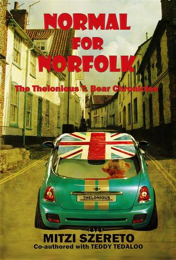 Normal for Norfolk (The Thelonious T. Bear Chronicles) PDF