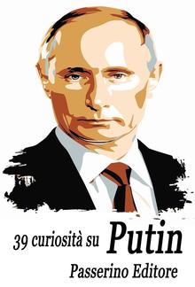 39 curiosità su Putin PDF