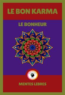 Le bon Karma - Le Bonheur PDF