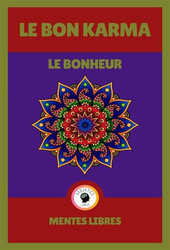 Le bon Karma - Le Bonheur PDF