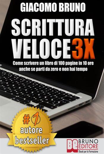 SCRITTURA VELOCE 3X. Come scrivere un libro di 100 pagine in 10 ore anche se parti da zero e non hai tempo. PDF