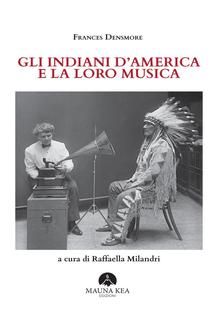 Gli Indiani d'America e la loro musica PDF