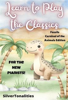 Learn to Play the Classics Fossils Carnival of the Animals Edition PDF