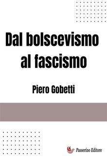 Dal bolscevismo al fascismo PDF