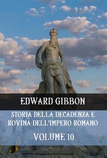 Storia della decadenza e rovina dell'Impero Romano Volume 10 PDF