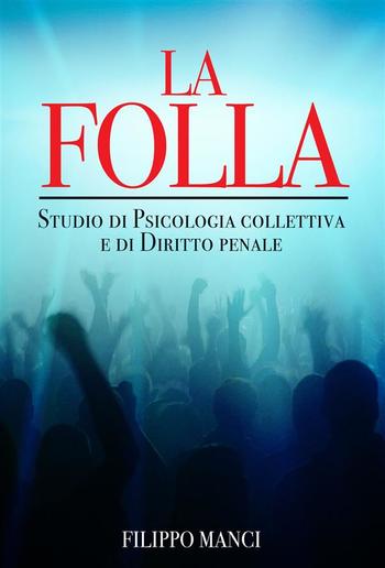 La Folla - Studio di Psicologia collettiva e di Diritto penale PDF