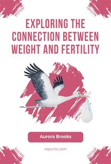Exploring the Connection Between Weight and Fertility PDF