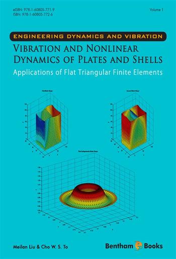 Vibration and Nonlinear Dynamics of Plates and Shells: Applications of Flat Triangular Finite Elements PDF