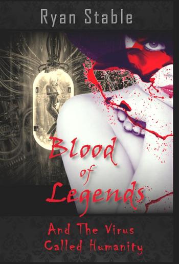 Blood of Legends and the Virus Called Humanity PDF