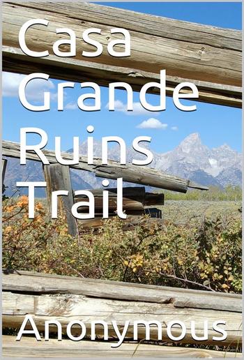 Casa Grande Ruins Trail PDF