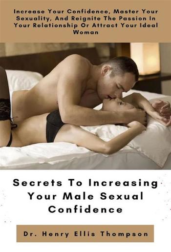 Secrets to Increasing Your Male Sexual Confidence PDF