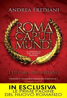 Roma Caput Mundi. L'ultimo pretoriano PDF