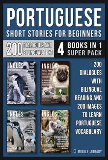 Portuguese Short Stories For Beginners (4 Books in 1 Super Pack) PDF