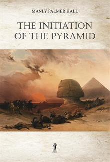 The Initiation of the Pyramid PDF