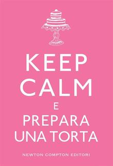 Keep calm e prepara una torta PDF