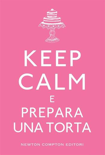 Keep calm e prepara una torta PDF