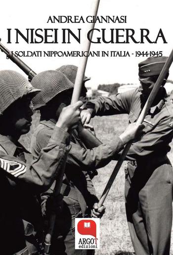 I Nisei in guerra. I soldati nippoamericani in Italia (1944-1945) PDF