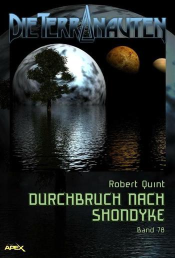 DIE TERRANAUTEN, Band 78: DURCHBRUCH NACH SHONDYKE PDF