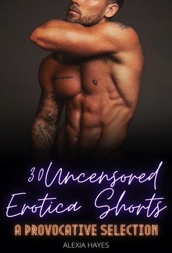 30 Uncensored Erotica Shorts PDF