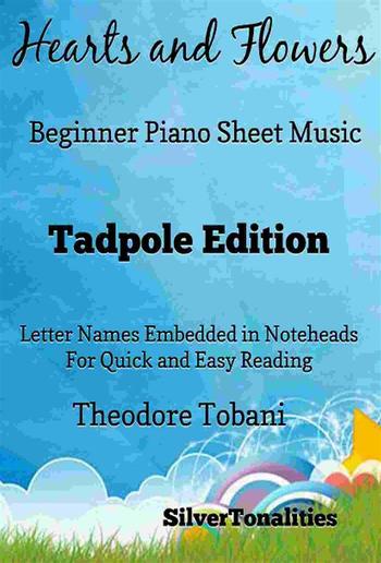 Hearts and Flowers Beginner Piano Sheet Music Tadpole Edition PDF