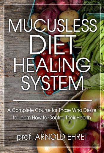 Mucusless Diet Healing System PDF Mucusless Diet Healing System PDF
